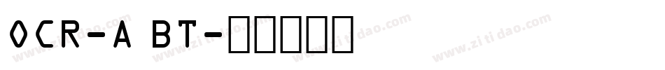 OCR-A BT字体转换